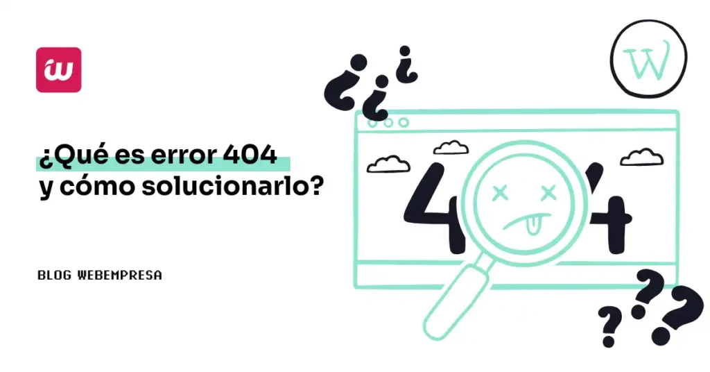 Cómo abordar el error 404: Estrategias para mejorar la experiencia del usuario