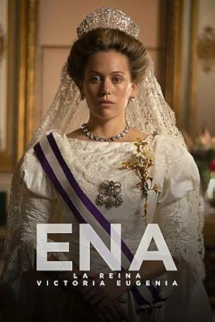 ENA: La Nueva Serie de RTVE que Revive la Historia de Victoria Eugenia